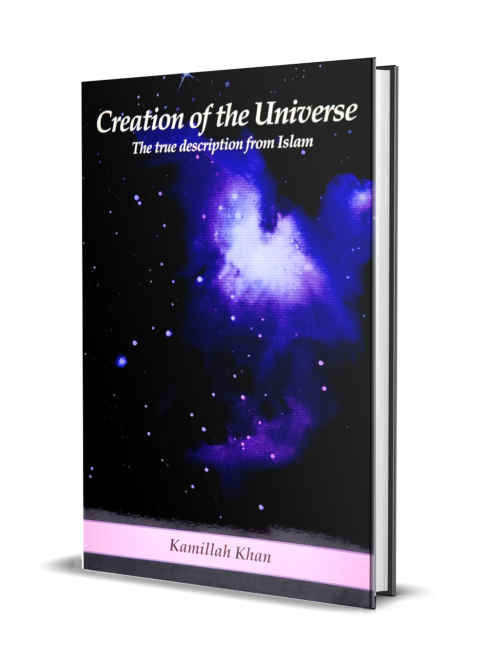 Creation of the Universe <br>The true description from Islam
